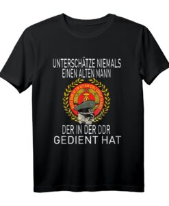Unterschätze niemals einen alten Mann NVA DDR T-Shirt  Nostalgisches Outfit für DDR-Enthusiasten und Geschichtsinteressierte