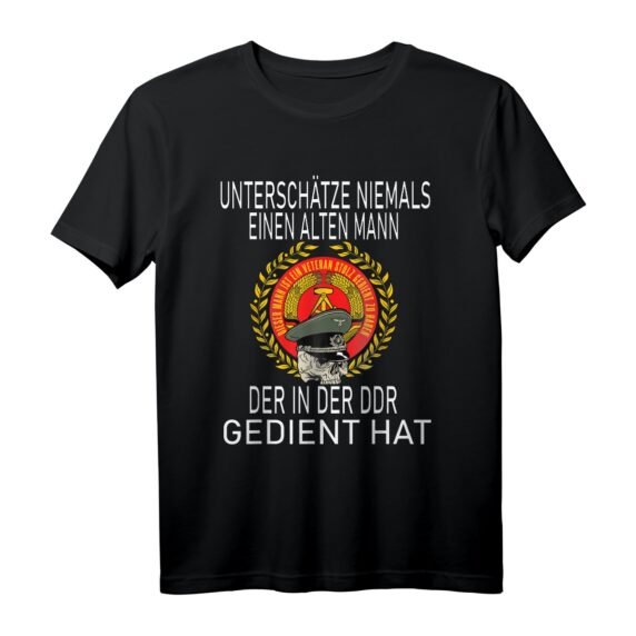 Unterschätze niemals einen alten Mann NVA DDR T-Shirt  Nostalgisches Outfit für DDR-Enthusiasten und Geschichtsinteressierte