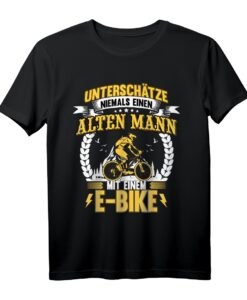 Unterschätzen Sie niemals einen alten Mann auf einem E-Bike T-Shirt - Lustiges Geschenk für Rentner, Opa & Fahrradliebhaber zum Geburtstag