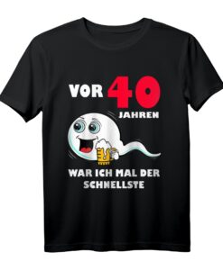 Vor 40 Jahren war ich mal der Schnellste - Witziges 40. Geburtstag T-Shirt für Männer als Partyoutfit und Geschenk