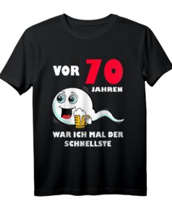 Vor 70 Jahren war ich mal der Schnellste - Witziges T-Shirt zum 70. Geburtstag für Männer, Partyoutfit & Geschenkidee