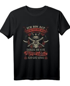 Wikinger Krieger Ich Bin Alt Und Das Nicht Ohne Grund T-Shirt  Lustiges Nordmänner Outfit für Fans der nordischen Mythologie, Odin, Thor & Wotan Geschenkidee