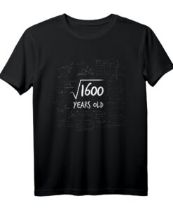 Wurzel aus 1600 - Mathe Nerd T-Shirt zum 40. Geburtstag mit lustigem Formel-Design  Perfektes Geschenk für Studenten, Lehrer & Geeks